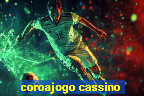 coroajogo cassino